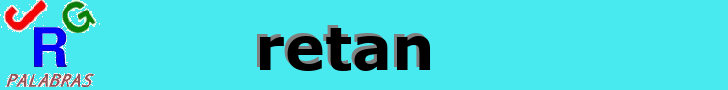 retan
